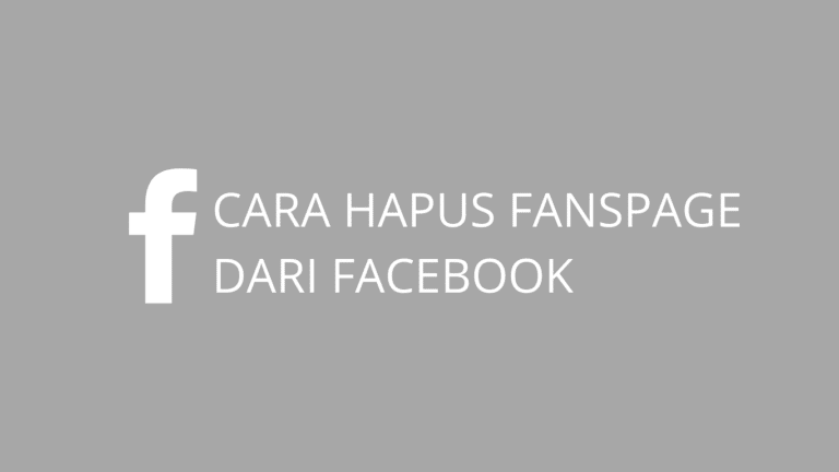 CARA HAPUS FANSPAGE DARI FACEBOOK